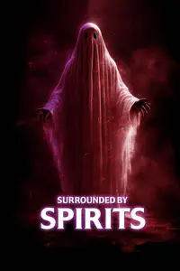 Surrounded by Spirits (2024)