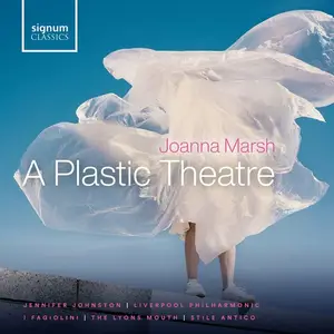 I Fagiolini, The Lyons Mouth & Jennifer Johnston - A Plastic Theatre (Choral Works by Joanna Marsh) (2025)