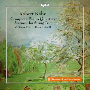 Zilliacus Trio & Oliver Triendl - Robert Kahn: Complete Piano Quartets - Serenade for String Trio (2025) [24/48]