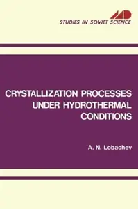 Crystallization Processes under Hydrothermal Conditions