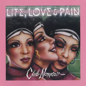 Club Nouveau - Life, Love & Pain (1986/2024) [Official Digital Download 24/96]