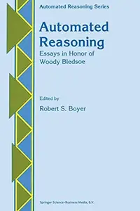 Automated Reasoning: Essays in Honor of Woody Bledsoe