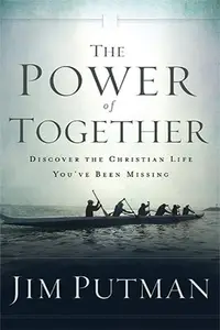Power of Together: Discover the Christian Life You've Been Missing