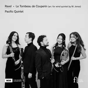 Pacific Quintet - Ravel Le Tombeau de Couperin (2025) [Official Digital Download]