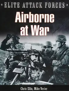 Airborne At War: 7th Flieger Division & the 82nd Airborne Division (Elite Attack Forces)