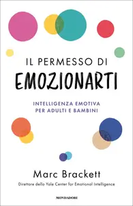 Il permesso di emozionarti - Marc Brackett