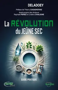 Michel Deladoey, "La révolution du jeûne sec : Guide pratique"