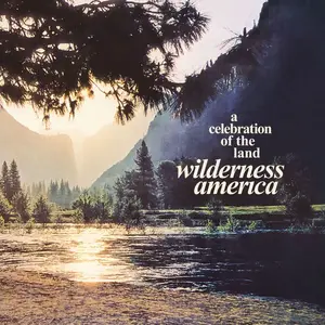 VA - Wilderness America, a Celebration of the Land (Remastered) (1975/2022) (Hi-Res)