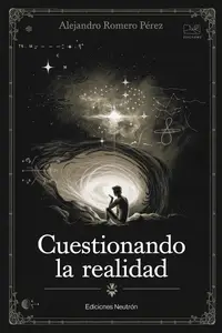 Cuestionando La Realidad. (Spanish Edition)