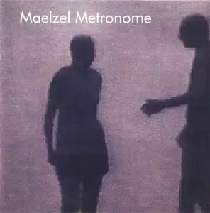 Maelzel Metronome - Maelzel Metronome (1993)