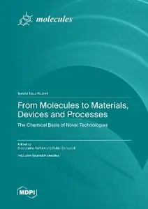 From Molecules to Materials, Devices and Processes: The Chemical Basis of Novel Technologies