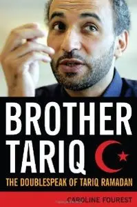 Brother Tariq: The Doublespeak of Tariq Ramadan (repost)