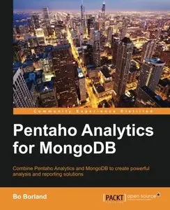 Pentaho Analytics for MongoDB by Bo Borland