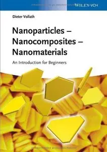 Nanoparticles - Nanocomposites - Nanomaterials: An Introduction for Beginners (Repost)