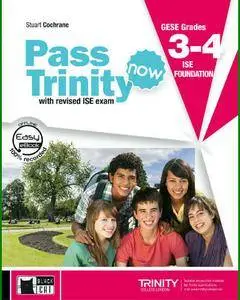 ENGLISH COURSE • Pass Trinity Now • GESE Grades 3-4 • ISE Foundation (2016)