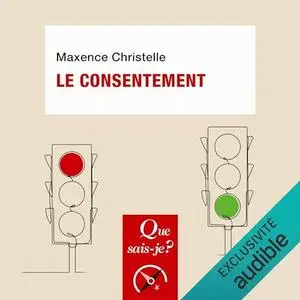 Maxence Christelle, "Le consentement"