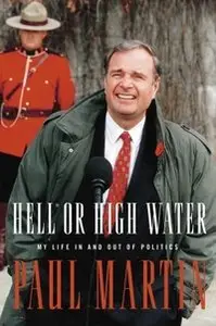 Hell or High Water: My Life in and out of Politics
