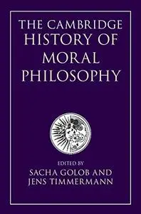 The Cambridge History of Moral Philosophy