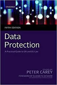Data Protection: A Practical Guide to UK and EU law (Repost)