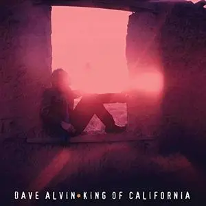 Dave Alvin - King Of California (25th Anniversary Edition) (1994/2019)