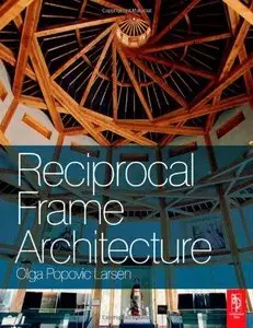 Reciprocal Frame Architecture (Repost)
