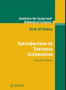 Introduction to Variance Estimation (Statistics for Social and Behavioral Sciences) by Kirk Wolter [Repost]
