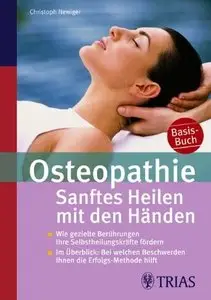 Osteopathie: Sanftes Heilen mit den Händen, 3. Auflage