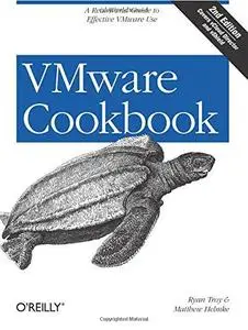 VMware Cookbook: A Real-World Guide to Effective VMware Use (Repost)