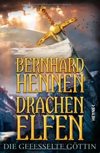 Bernhard Hennen - Drachenelfen - Die gefesselte Göttin