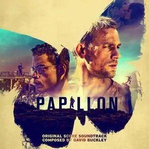 David Buckley - Papillon (Original Score Soundtrack) (2018)