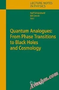 Quantum analogues: from phase transitions to black holes and cosmology