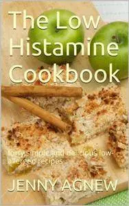 The Low Histamine Cookbook