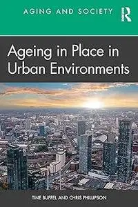 Ageing in Place in Urban Environments