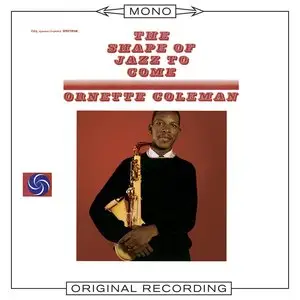 Ornette Coleman - The Shape Of Jazz To Come (1959/2014) [Official Digital Download > MONO 24-bit/192kHz]