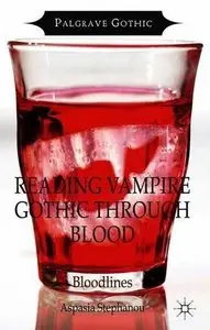 Reading Vampire Gothic Through Blood: Bloodlines (Repost)