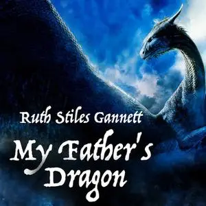 «My Father's Dragon» by Ruth Stiles Gannett