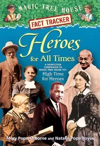 Heroes for All Times (Magic Tree House Fact Tracker, Book 28)