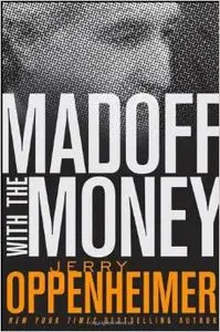 Madoff with the Money (repost)