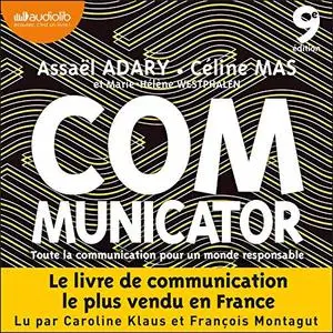Assaël Adary, Céline Mas, Marie-Hélène Westphalen, "Communicator: Toute la communication pour un monde responsable"