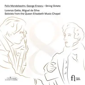 Lorenzo Gatto & Miguel Da Silva - Mendelssohn & Enescu: String Octets (2023)