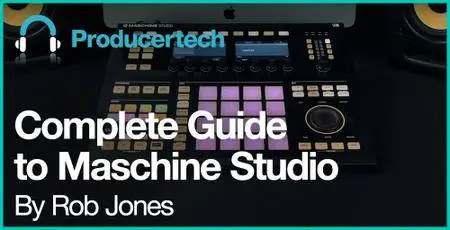 Complete Guide to Maschine Studio