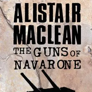 «The Guns of Navarone» by Alistair MacLean