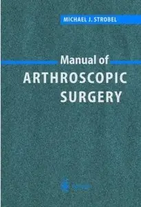 Manual of Arthroscopic Surgery