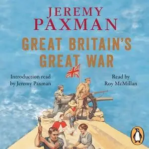 «Great Britain's Great War» by Jeremy Paxman