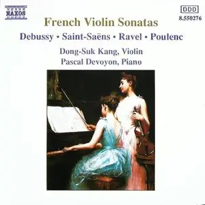 Dong-Suk Kang, Pascal Devoyon - Debussy, Saint-Saëns, Ravel, Poulenc: Violin Sonatas (1989)