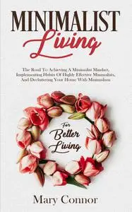 «Minimalist Living» by Mary Connor
