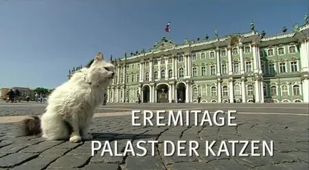 Länder Menschen Abenteuer - Eremitage Palast der Katzen (2011)