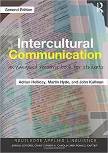 Intercultural Communication: An Advanced Resource Book for Students (Repost)