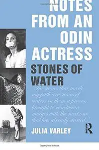 Notes From An Odin Actress: Stones of Water