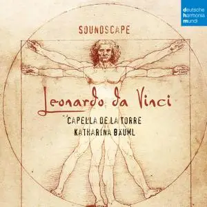 Capella de la Torre - Soundscape - Leonardo da Vinci (2018) [Official Digital Download]